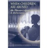 When Children Are Abused by Cynthia Crosson-Tower