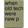 When Old Tech Were New P door Carolyn Marvin