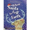 When Santa Fell To Earth door Cornelia Funke