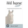 When The Red Horse Spoke by Beth Duff