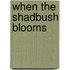 When the Shadbush Blooms