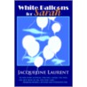 White Balloons For Sarah door Jacqueline Laurent