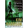 White Witch, Black Curse door Kim Harrison