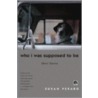 Who I Was Supposed to Be by Susan Perado
