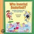 Who Invented Basketball?