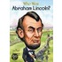 Who Was Abraham Lincoln?