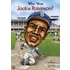 Who Was Jackie Robinson?
