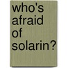 Who's Afraid Of Solarin? door Femi Osofisan