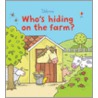 Who's Hiding On The Farm door Fiona Watts