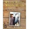 Whole Heart, Whole Horse by Mark Rashid