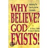 Why Believe? God Exists! by Terry L. Miethe