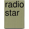 Radio star door Cherie van Gelder