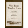 Wild River, Wooden Boats by Michael Gillespie