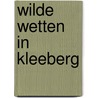 Wilde Wetten in Kleeberg by Annette Langen