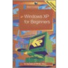 Windows Xp For Beginners by P.R.M. Oliver