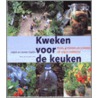 Kweken voor de keuken