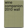 Wine Companion 2010 Wall by Unknown