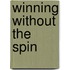 Winning Without The Spin