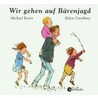 Wir gehen auf Bärenjagd by Helen Oxenbury