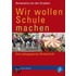 Wir wollen Schule machen