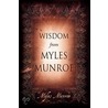 Wisdom From Myles Munroe door Dr Myles Munroe