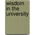 Wisdom In The University