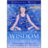 Wisdom for Healing Cards by Caroline Myss