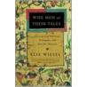 Wise Men And Their Tales door Élie Wiesel
