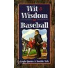 Wit & Wisdom of Baseball door Saul Wisnia