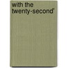 With The Twenty-Second' by Gorman Mc Captain E.