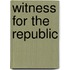 Witness For The Republic