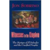 Witnesses To The Kingdom by Jon Sobrino