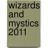 Wizards And Mystics 2011 door Myles Pinkney