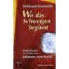 Wo das Schweigen beginnt by Waltraud Herbstrith