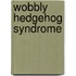 Wobbly Hedgehog Syndrome