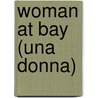 Woman At Bay (Una Donna) by Sibilla Aleramo