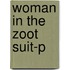 Woman in the Zoot Suit-P