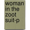 Woman in the Zoot Suit-P door Ramirez