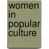 Women In Popular Culture by Unknown