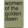 Women Of The Golden Dawn door Maud Gonne