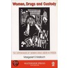 Women, Drugs and Custody door Margaret Malloch