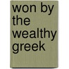 Won By The Wealthy Greek by Susan Stephens