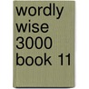Wordly Wise 3000 Book 11 by Sandra Adams