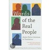 Words of the Real People by Ann Fienup-Riordan