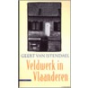 Veldwerk in Vlaanderen door Geert Van Istendael