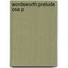 Wordsworth:prelude Osa P door William Wordsworth