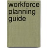 Workforce Planning Guide by Wendy Hirsh