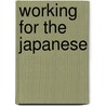Working For The Japanese by Stephanie Jones