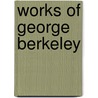 Works of George Berkeley door Joseph Stock