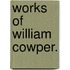 Works of William Cowper.
